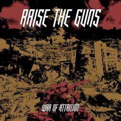 Raise The Guns : War of Attrition